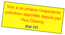 Voir à ce propos l’importante précision apportée depuis par Huo Datong
par ici