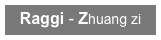 Raggi - Zhuang zi